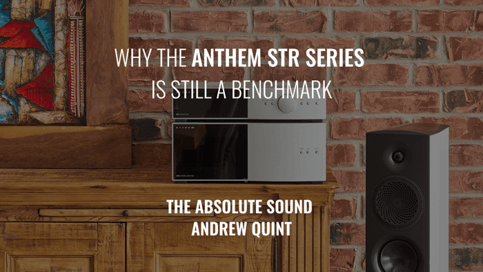 Tested by Time: Why the Anthem STR Series is Still a Benchmark